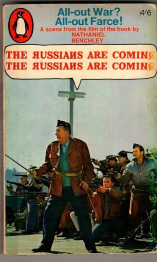 The Russians are Coming, The Russians are Coming? All-Out War? All-Out Farce! : Nathaniel Benchley