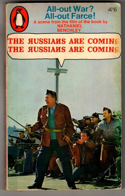 The Russians are Coming, The Russians are Coming? All-Out War? All-Out Farce! : Nathaniel Benchley