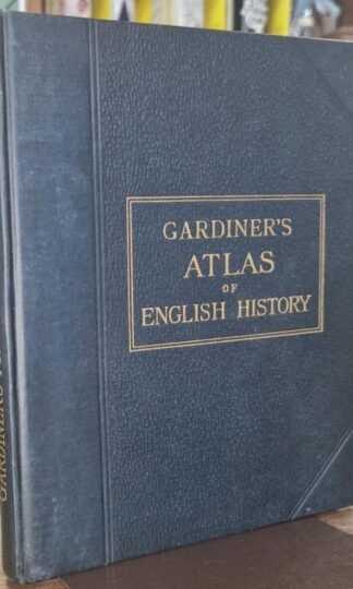 A School Atlas of English History : Samuel Rawson Gardiner