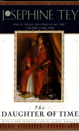 The Daughter of Time with a new introduction by Robert Barnard : Josephine Tey
