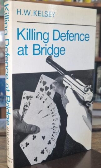 Killing Defence at Bridge : H.W. Kelsey
