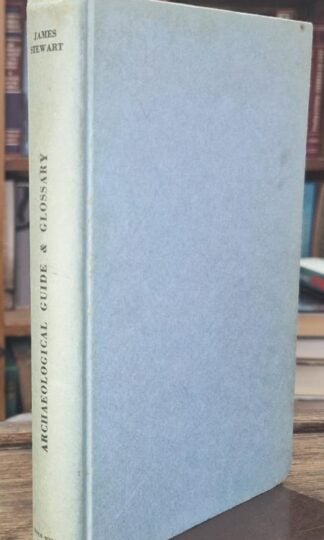 Archaeological Guide and Glossary (Signed) : James Stewart