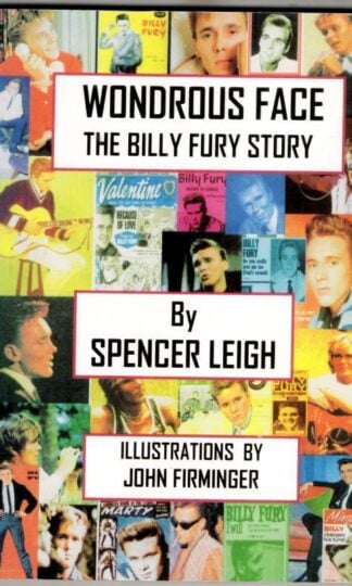 Wondrous Face: The Billy Fury Story : Spencer Leigh