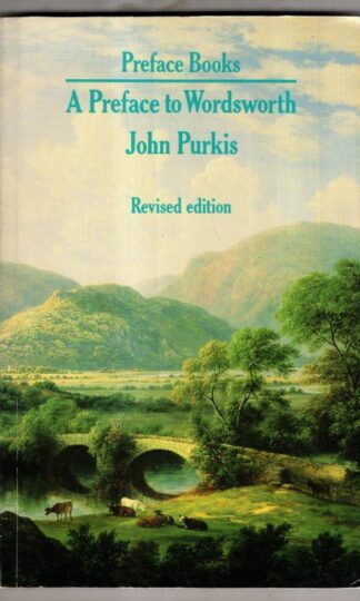A Preface to Wordsworth (Preface Books) : John Purkis