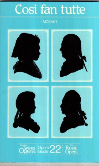 Cosi Fan Tutte. English National Opera Guide 22 : Wolfgang Amadeus Mozart
