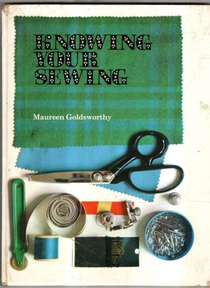 Knowing Your Sewing : Maureen Goldsworthy