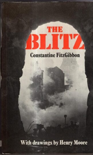 The Blitz : Constantine FitzGibbon