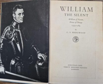 William the Silent: William of Nassau, Prince of Orange, 1533-84 : C. V. Wedgwood - Image 2