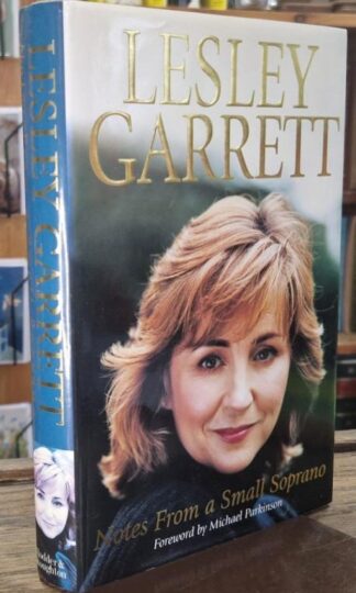 Notes from a Small Soprano (Signed) : Lesley Garrett