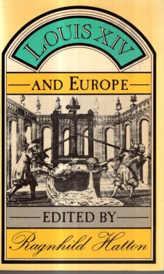 Louis XIV and Europe : Ragnhild Marie Hatton
