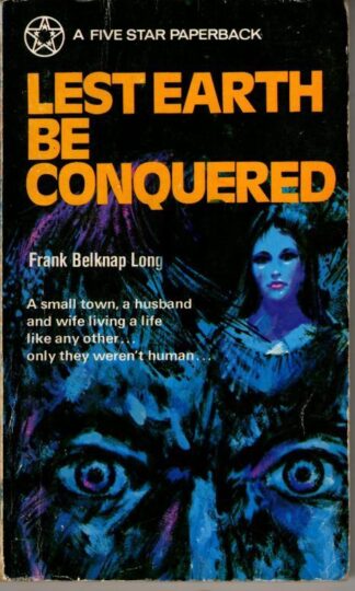 Lest Earth be Conquered : Frank Belknap Long