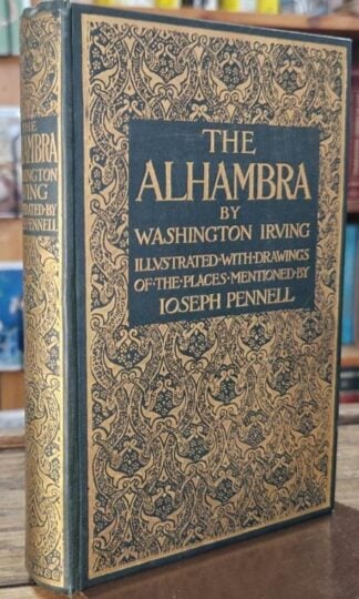 The Alhambra ullustrated by Joseph Pennell : Washington Irving