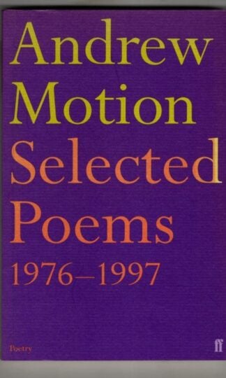 Selected Poems 1976-1997 (Signed) : Andrew Motion
