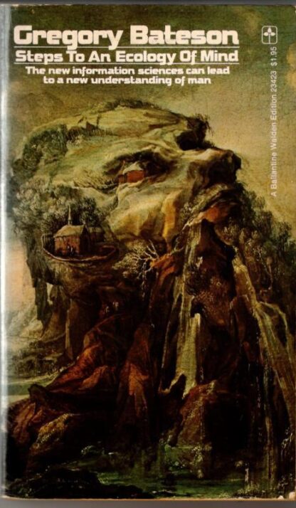 Steps to an Ecology of Mind : Gregory Bateson