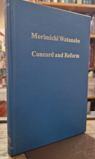 Concord and Reform: Nicholas of Cusa and Legal and Political Thought in the Fifteenth Century: 709 (Variorum Collected Studies) : Morimichi Watanabe