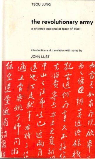 The Revolutionary Army: A Chinese Nationalist Tract of 1903 : Tsou Jung