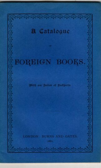 A Catalogue of Foreign Books 1882 : Burns and Oates