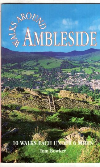 Walks Around Ambleside (Dalesman Walks Around):Tom Bowker
