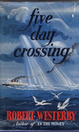 Five-Day Crossing : Robert Westerby