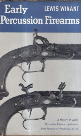 Early Percussion Firearms : Lewis Winant