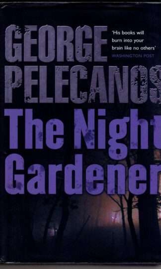 The Night Gardener:George Pelecanos