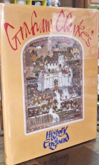 Graham Clarke's History of England (Signed) : Graham Clarke