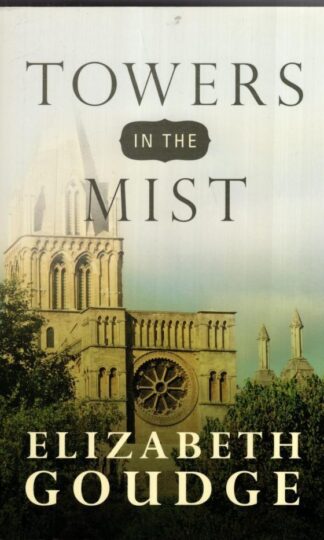 Towers in the Mist:Elizabeth Goudge