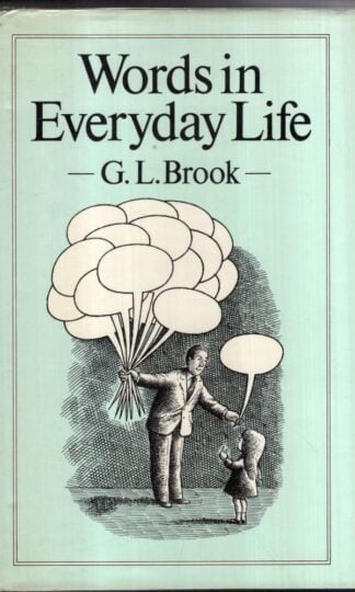 Words in Everyday Life (St Antony's Series) : G. L. Brook
