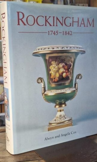 Rockingham 1745-1842 : Alwyn and Angela Cox