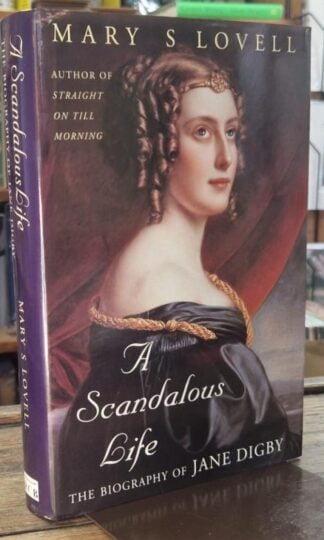 A Scandalous Life: The Biography of Jane Digby : Mary S. Lovell