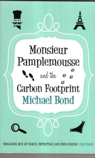 Monsieur Pamplemousse and the Carbon Footprint:Michael Bond