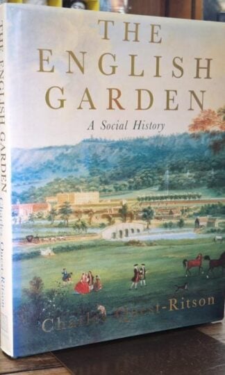 The English Garden: A Social History : Charles Quest-Ritson