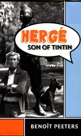 Hergé - Son Of Tintin : Benoit Peeters