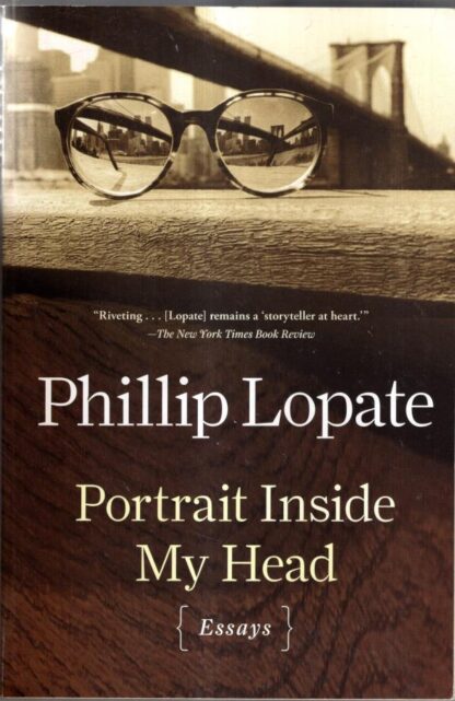 Portrait Inside My Head: Essays : Phillip Lopate