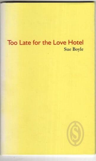 Too Late for the Love Hotel : Sue Boyle