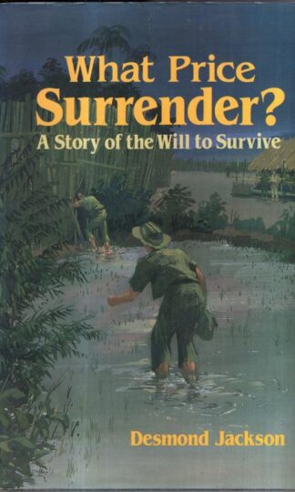 A Story of the Will to Survive (What Price Surrender?) : Desmond Jackson