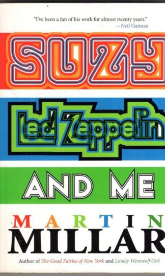 Suzy, Led Zeppelin, and Me:Martin Millar