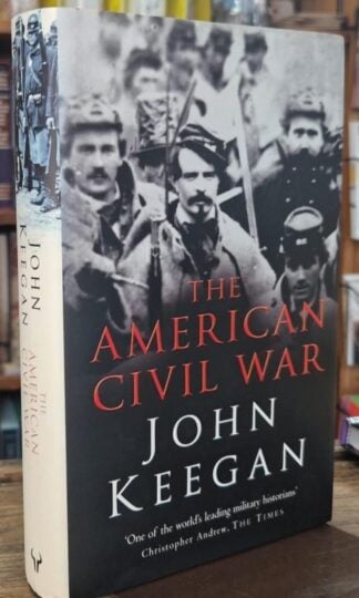 The American Civil War : John Keegan