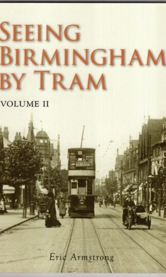 Seeing Birmingham by Tram Volume II:Eric Armstrong