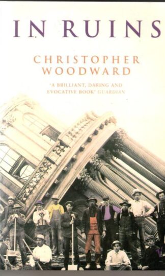 In Ruins : Christopher Woodward