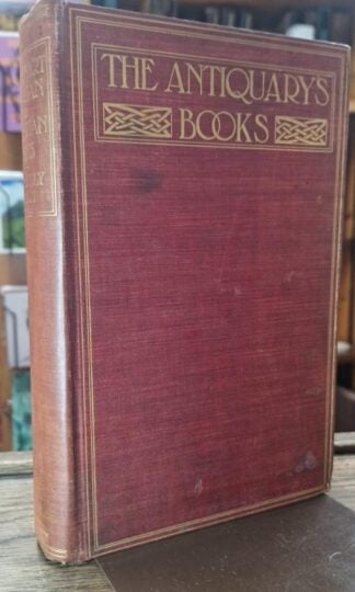 Celtic Art in Pagan and Christian Times (The Antiquary's Books) : J. Romilly Allen