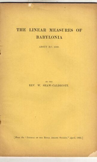 The Linear Measures of Babylonia : Rev. W. Shaw-Caldecott