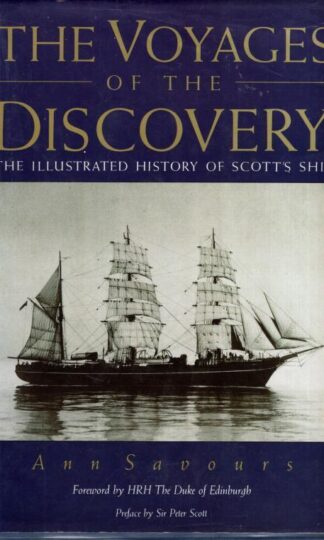 The Voyages of the "Discovery": The Illustrated History of Scott's Ship:Ann Savours