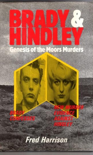 Brady and Hindley: Genesis of the Moors Murders : Fred Harrison