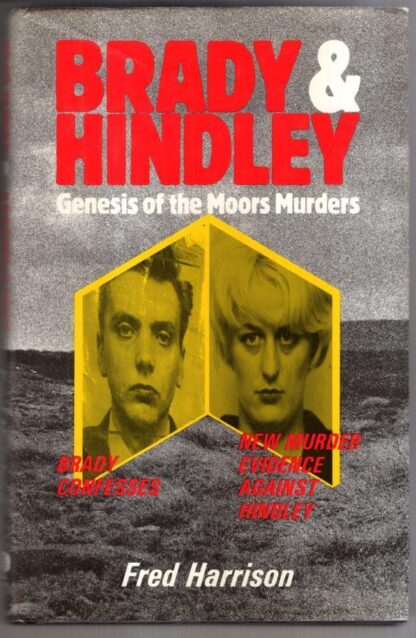Brady and Hindley: Genesis of the Moors Murders : Fred Harrison