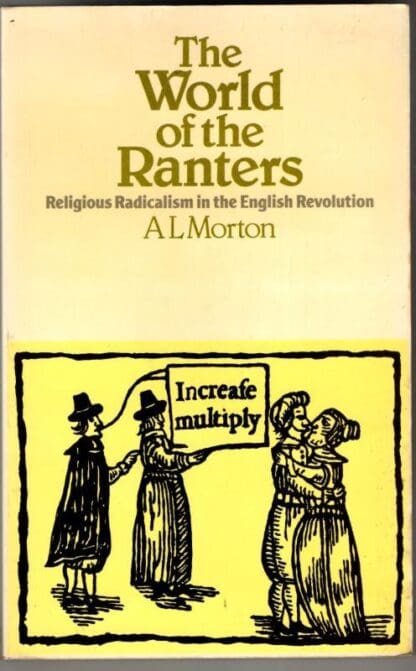 The World of the Ranters: Religious Radicalism in the English Revolution : Arthur Leslie Morton