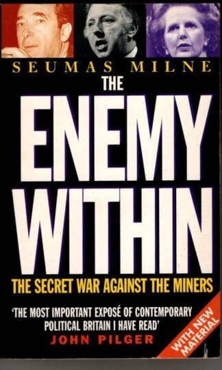 The Enemy within: MI5, Maxwell and the Scargill Affair : Seumas Milne