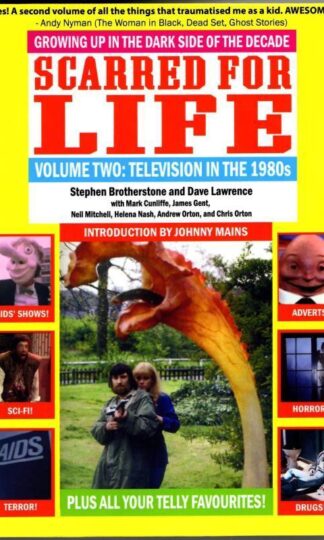 Scarred For Life Volume Two: Television in the 1980s : Stephen Brotherstone and Dave Lawrence