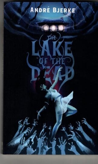 The Lake of the Dead : André Bjerke