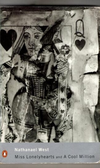 Miss Lonelyhearts and A Cool Million : Nathanael West